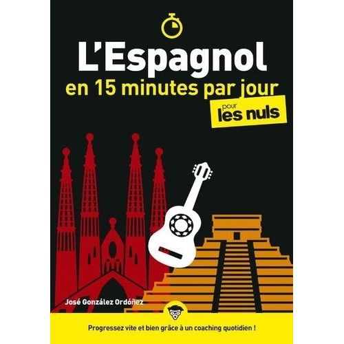 L'espagnol En 15 Minutes Par Jour Pour Les Nuls