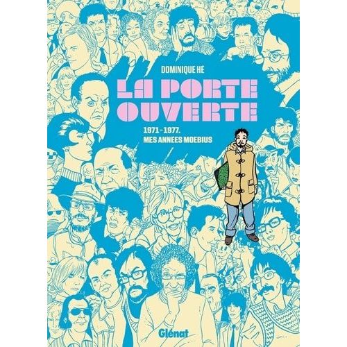 La Porte Ouverte - 1971-1977, Mes Années Moebius