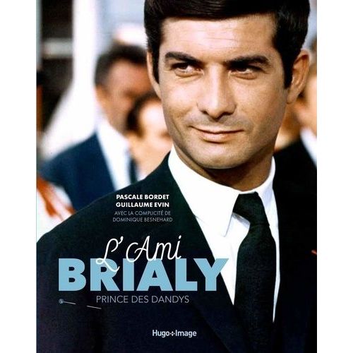 L'ami Brialy - Le Prince Des Dandys