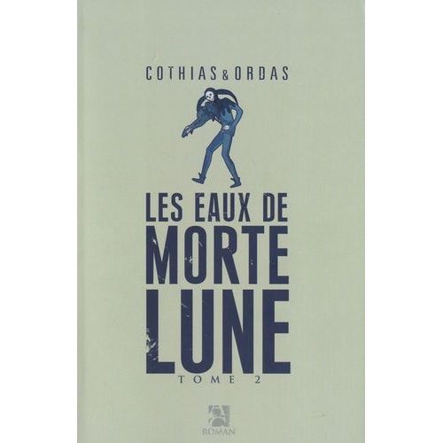 Les Eaux De Mortelune - Tome 2
