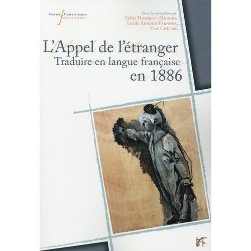 L'appel De L'étranger - Traduire En Langue Française En 1886 (Belgique, France, Québec, Suisse)