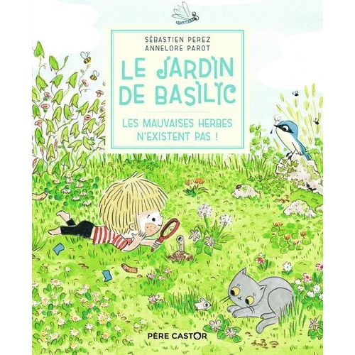 Le Jardin De Basilic - Tome 3 - Les Mauvaises Herbes N'existent Pas !
