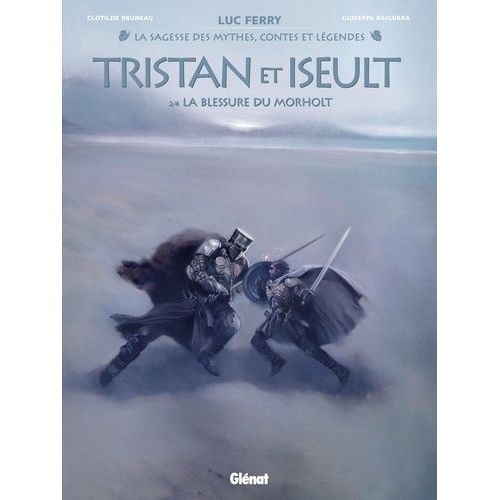 Tristan Et Iseult - Tome 2 - La Blessure Du Morholt