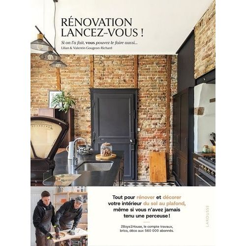 Rénovation, Lancez-Vous ! - Si On L'a Fait, Vous Pouvez Le Faire Aussi