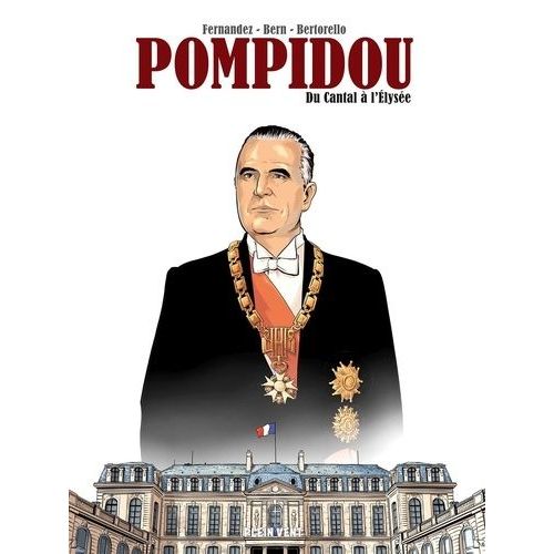 Pompidou - Du Cantal À L'elysée