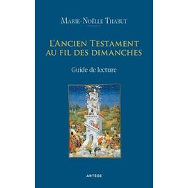 L'ancien Testament Au Fil Des Dimanches - Guide De Lecture