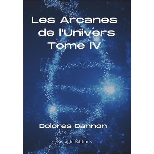 Les Arcanes De L'univers - Tome 4