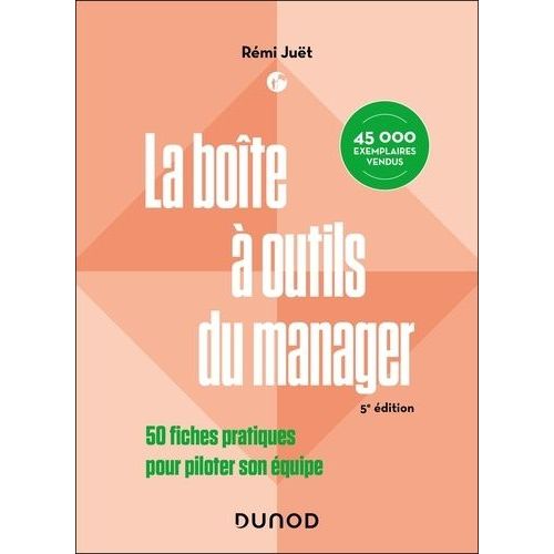 La Boîte À Outils Du Manager - 50 Fiches Pratiques Pour Piloter Son Équipe