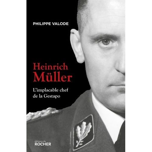 Heinrich Müller - L'implacable Chef De La Gestapo