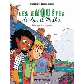 Les Enquêtes De Lya Et Mathis - Sabotages À La Crêperie