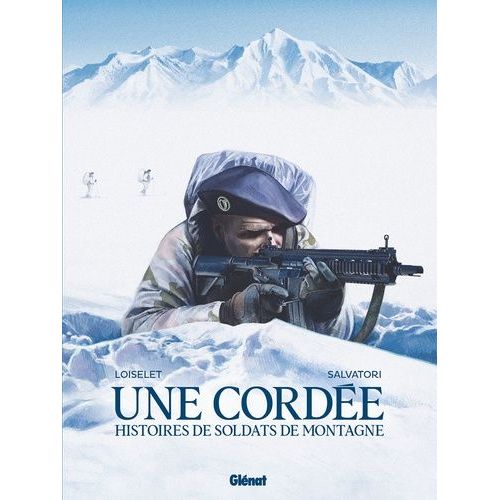 Une Cordée - Histoires De Soldats De Montagne