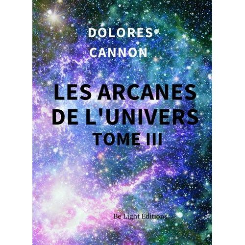 Les Arcanes De L'univers - Tome 3