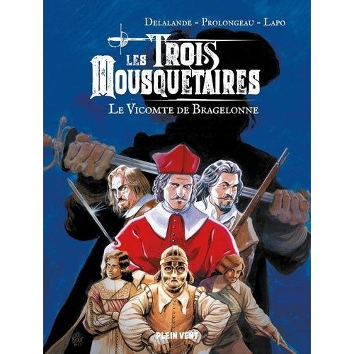 Les Trois Mousquetaires - Le Vicomte De Bragelonne