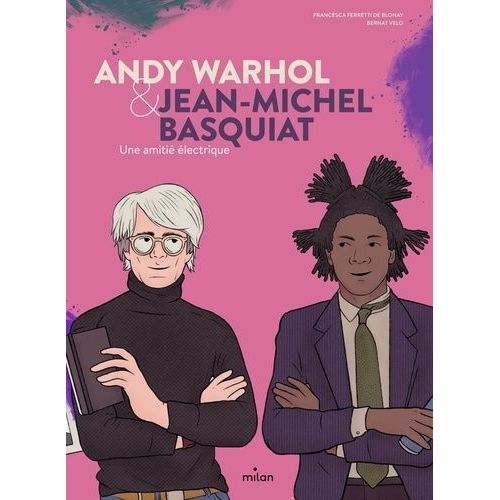 Andy Warhol & Jean-Michel Basquiat - Une Amitié Électrique