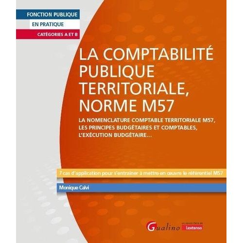 La Comptabilité Publique Territoriale, Norme M57 - Catégories A Et B