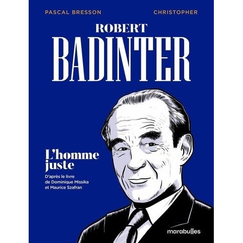 Robert Badinter - L'homme Juste