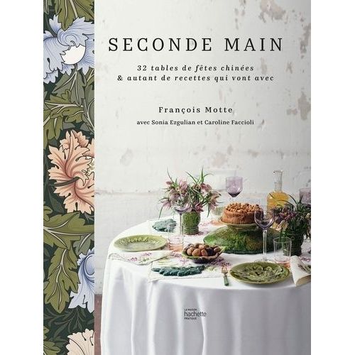 Seconde Main - 32 Tables De Fêtes Chinées & Autant De Recettes Qui Vont Avec