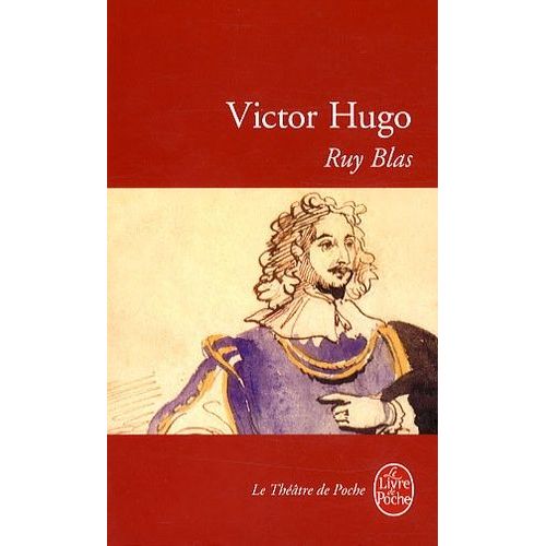 Ruy Blas - Drame, 1838