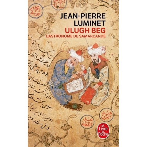 Les Bâtisseurs Du Ciel - Tome 5 - Ulugh Beg, L'astronome De Samarcande