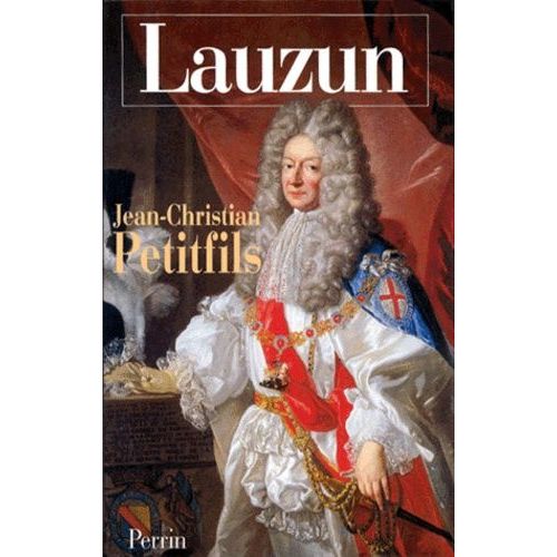 Lauzun Ou L'insolente Seduction