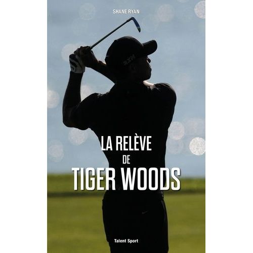 La Relève De Tiger Woods