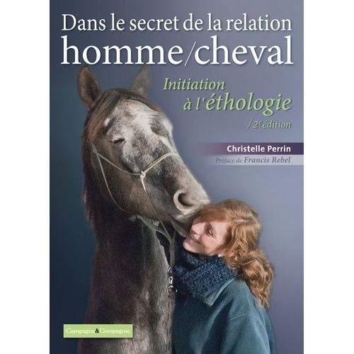 Dans Le Secret De La Relation Homme/Cheval - Initiation À L'éthologie