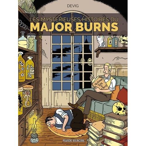 Les Étranges Enquêtes Du Major Burns - Tome 2 - Les Mystérieuses Histoires Du Major Burns