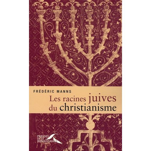 Les Racines Juives Du Christianisme