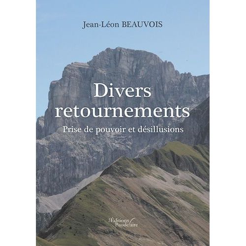 Divers Retournements Et Prise De Pouvoir Et Désillusions