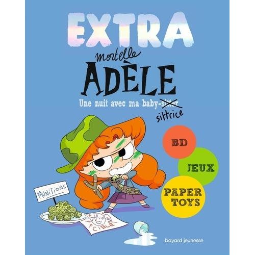Extra Mortelle Adèle - Tome 1 - Une Nuit Avec Ma Baby-Sittrice