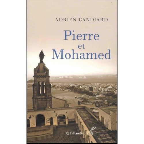 Pierre Et Mohamed - Pierre Et Moi - Algérie, 1er Août 1996