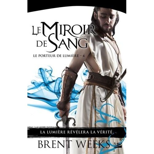 Le Porteur De Lumière - Tome 4 - Le Miroir De Sang