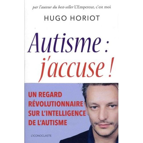 Autisme : J'accuse !