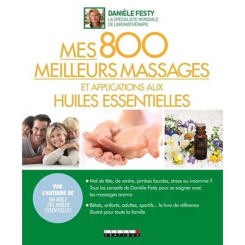Mes 800 Meilleurs Massages Et Applications Aux Huiles Essentielles