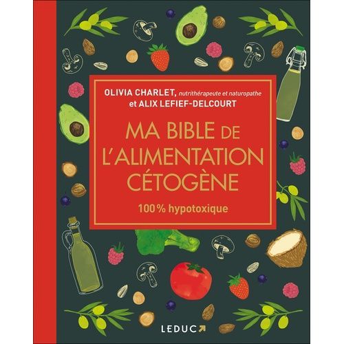 Ma Bible De L'alimentation Cétogène