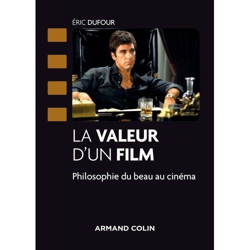 La Valeur D'un Film - Philosophie Du Beau Au Cinéma