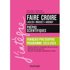 Français-Philosophie Faire Croire - Laclos, Musset, Arendt