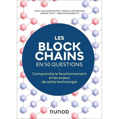Les Blockchains En 50 Questions - Comprendre Le Fonctionnement De Cette Technologie