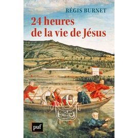 24 Heures De La Vie De Jésus