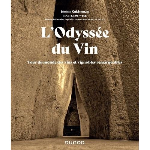 L'odyssée Du Vin - Tour Du Monde Des Vins Et Vignobles Remarquables