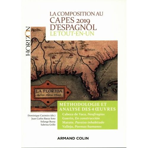 La Composition Au Capes D'espagnol - Le Tout-En-Un, Méthodologie Et Analyse Des 4 Oeuvres