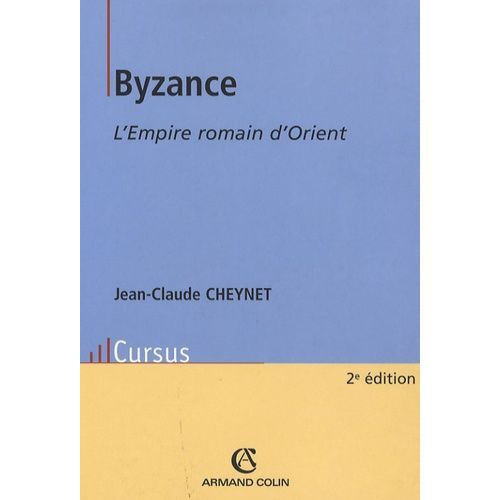 Byzance - L'empire Romain D'orient
