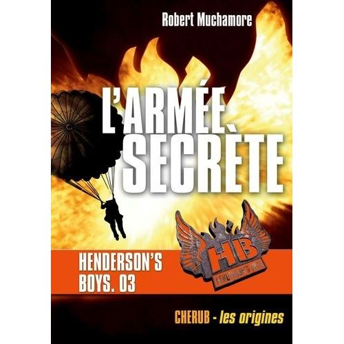 Henderson's Boys - Tome 3 - L'armée Secrète