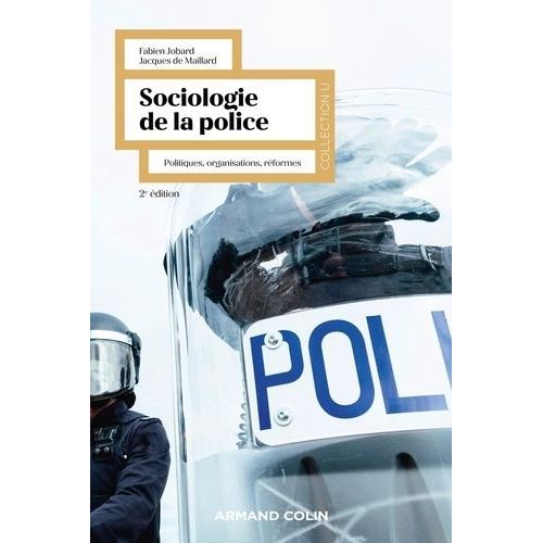 Sociologie De La Police - Politiques, Organisations, Réformes