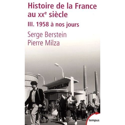 Histoire De La France Au Xxe Siècle - Tome 3 : 1958 À Nos Jours