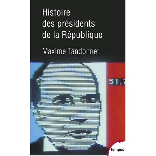 Histoire Des Présidents De La République - Vingt-Quatre Hommes Et La France