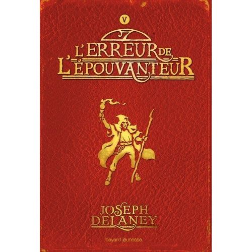 L'epouvanteur - Tome 5 - L'erreur De L'epouvanteur