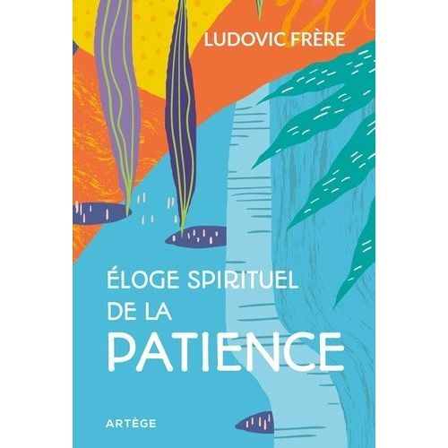 Eloge Spirituel De La Patience