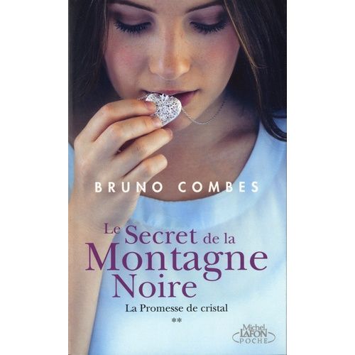 Le Secret De La Montagne Noire - Tome 2 - La Promesse De Cristal