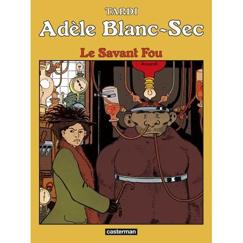 Adèle Blanc-Sec - Tome 3 - Le Savant Fou